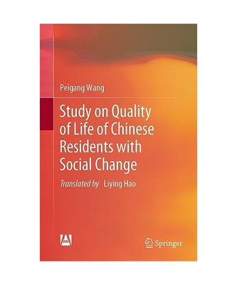 Study on Quality of Life of Chinese Residents with Social Change, Peigang Wang