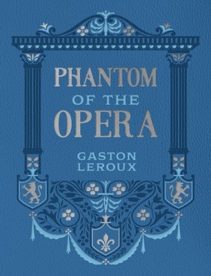 Phantom of the Opera by Gaston Leroux (Hardback Book)