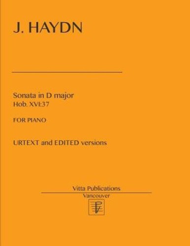 J. Haydn, Sonata in D Major, Hob. XVI: 37: Urtext and Edited Versions