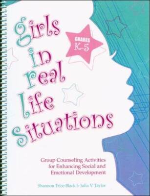 Girls in Real Life Situations: Group Counseling for Enhancing Social and  - GOOD