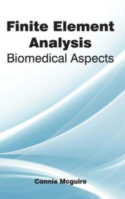 Finite Element Analysis: Biomedical Aspects