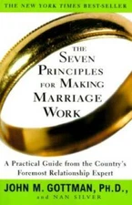 The Seven Principles for Making Marriage Work: A Practical Guide fro - VERY GOOD