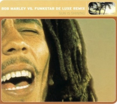 Sun Is Shining by Bob Marley Vs. Funkstar De Luxe Remix -  CD
