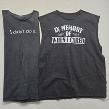 2 Mens XL Shirts Cut Off Sleeves In Memory of When I Cared And I Didn’t Do It
