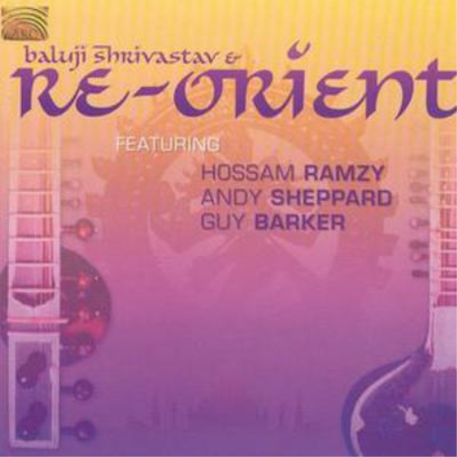 Baluji Shrivastav & Re-Orient Baluji Shrivastav and Re-orient (CD) Album