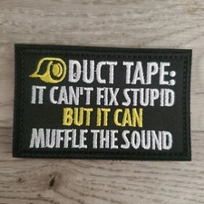 DUCT TAPE IT CANT FIX STUPID Tactical Morale Patch Hook and Loop