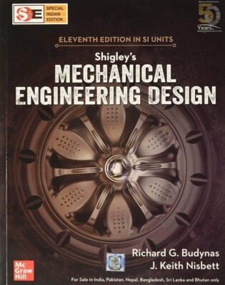 Shigley's Mechanical Engineering Design 11e INTERNATION EDITION SI Units