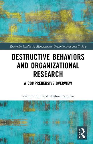 Destructive Behaviors and Organizational Research by Riann Si... - 9781032783482