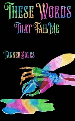 These Words That Fail Me Tanner S. Soles Taschenbuch Englisch 2023