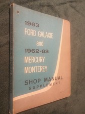 1963 Ford Galaxie 1962-1963 Mercury Shop Manual Supplement Good Original Book 1963 Ford Galaxie 1962-1963 Mercury Shop Manual Supplement Good Original Book
