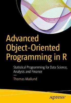 Thomas Mailund Advanced Object-Oriented Programming in R (Paperback) (UK IMPORT)