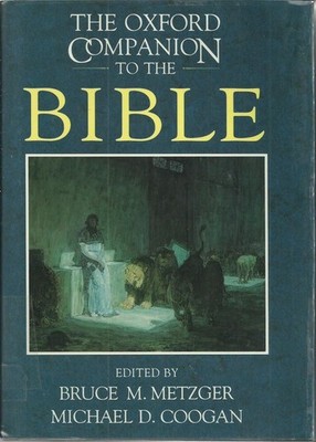 The Oxford Companion to the Bible by Bruce M Metzger: HC, DJ, New!