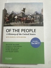 Of the People : Volume I: to 1877 with Sources by Camilla Townsend, Karen M....