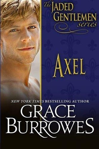 Axel: Volume 3 (The Jaded Gentlemen) - Burrowes, Grace