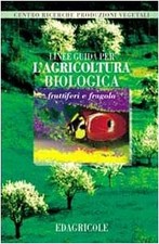 Linee guida per l'agricoltura biologica. Fruttiferi e fragola [1998]