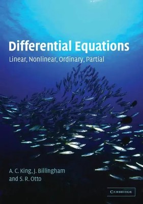 Differential Equations Linear, Nonlinear, Ordinary, Partial A. C. King (u. a.)