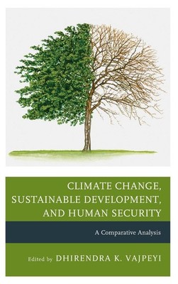Climate Change, Sustainable Development, and Human Security: A Comparative Analy