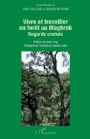 Jean-Paul Lanly (U. A.) | Vivre Et Travailler En ForêT Au Maghreb | Taschenbuch