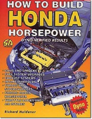 How To Build Honda Horsepower: Dyno-Verified Results