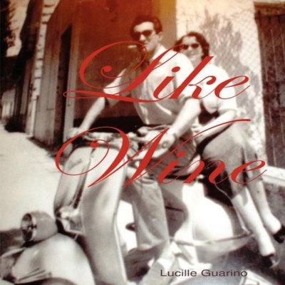 Like Wine Lucille Guarino Paperback Lulu Press Inc.