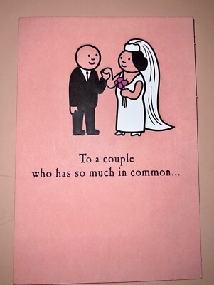 Brand New ''Wedding'' Greeting Card ~ To a couple who has so much in common.......