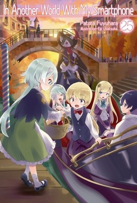 In Another World With My Smartphone: Volume 25 by Patora Fuyuhara PAPERBACK
