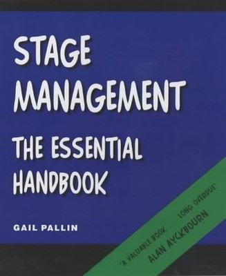Stage Management - the Essential Handboo... by Pallin, Gail Paperback / softback