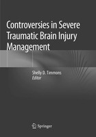Shelly D. Timmons | Controversies In Severe Traumatic Brain Injury Management