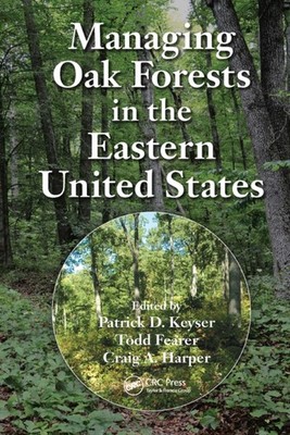 Managing Oak Forests in the Eastern United States by Patrick D. Keyser PAPERBACK