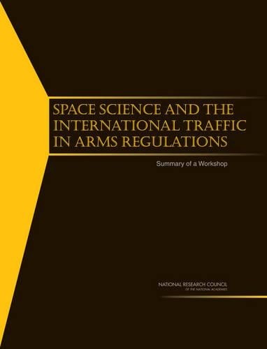 Space Science and the International Traffic in Arms Regulatio... - 9780309116091