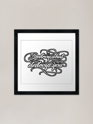 Tattoo Schriftzug - destroy what dest Gerahmtes Wandbild Poster Leinwanddruck Bild