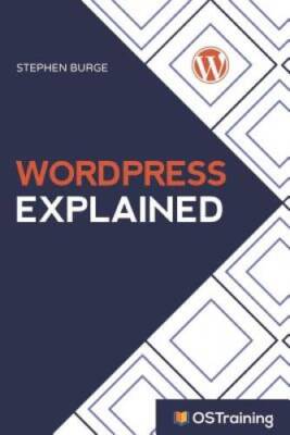 WordPress Explained: Your Step-by-Step Guide to WordPress - VERY GOOD