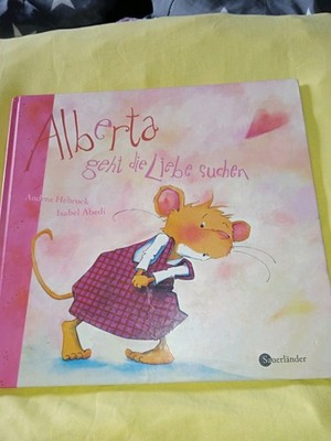 Kinderbuch,Alberta geht die Liebe suchen,gebunden