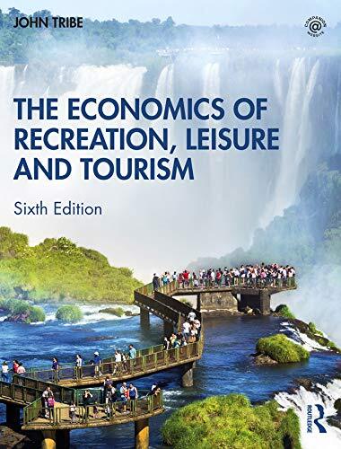The Economics of Recreation, Leisure and Tourism. Tribe 9780367230838 New**
