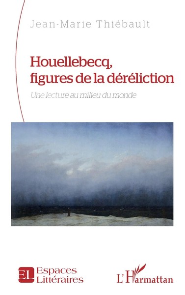 Jean-Marie ThiéBault | Houellebecq, Figures De La DéRéLiction | Taschenbuch-image