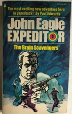 JOHN EAGLE EXPEDITOR #2 Brain Scavengers by Paul Edwards (1973) Pyramid pb 1st