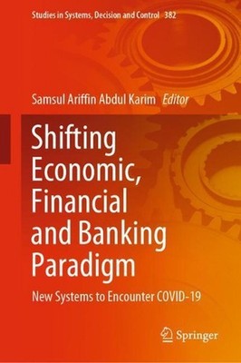 Shifting Economic, Financial and Banking Paradigm: New Systems to Encounter COVI