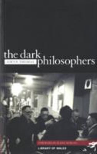Dark Philosophers by Gwyn Thomas (2006, Trade Paperback)