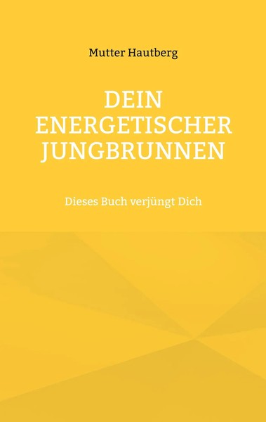 Mutter Hautberg | Dein Energetischer Jungbrunnen | Taschenbuch | Deutsch (2021)-image