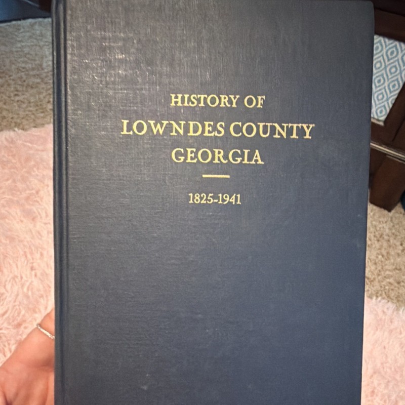 History of Lowndes County Georgia 1825-1941 Reprint Co 1981