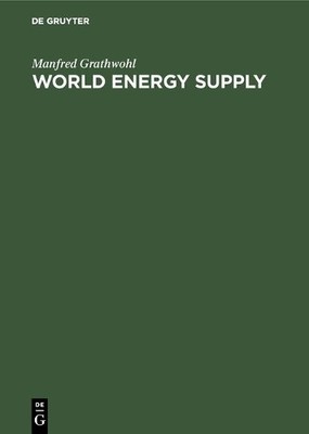 Manfred Grathwohl World Energy Supply (Hardback)