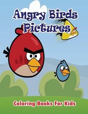 Angry Birds Pictures Coloring Books for Kids: Coloring Pages for Kids by Gala Pu