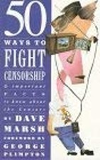 Fifty Ways to Fight Censorship Paperback Dave Marsh