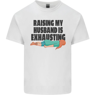 Raising My Husband Is Exhausting Herren Cotton Maglietta Tee Top