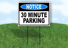 NOTICE LOADING 30 MINUTEPARKING Double Sided Yard Sign ROAD SIGN with Stand