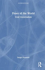 Poses of the World: Void Universalism by Sergei Prozorov Hardcover Book