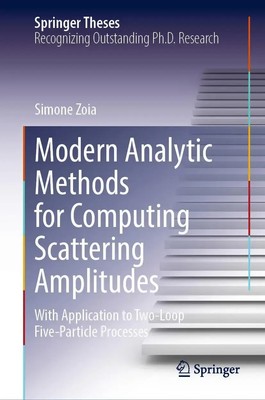 Simone Zoia | Modern Analytic Methods for Computing Scattering Amplitudes | Buch