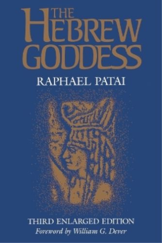 Raphael Patai The Hebrew Goddess (Taschenbuch) - Afbeelding 1 van 1