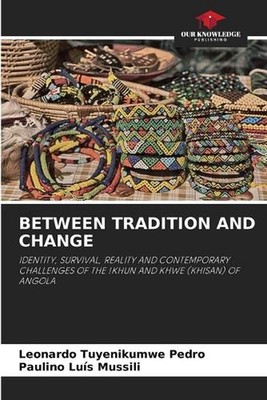 Between Tradition and Change by Leonardo Tuyenikumwe Pedro Paperback Book