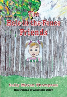 Thompson - Hole-in-the-Fence Friends - New paperback or softback - X555z